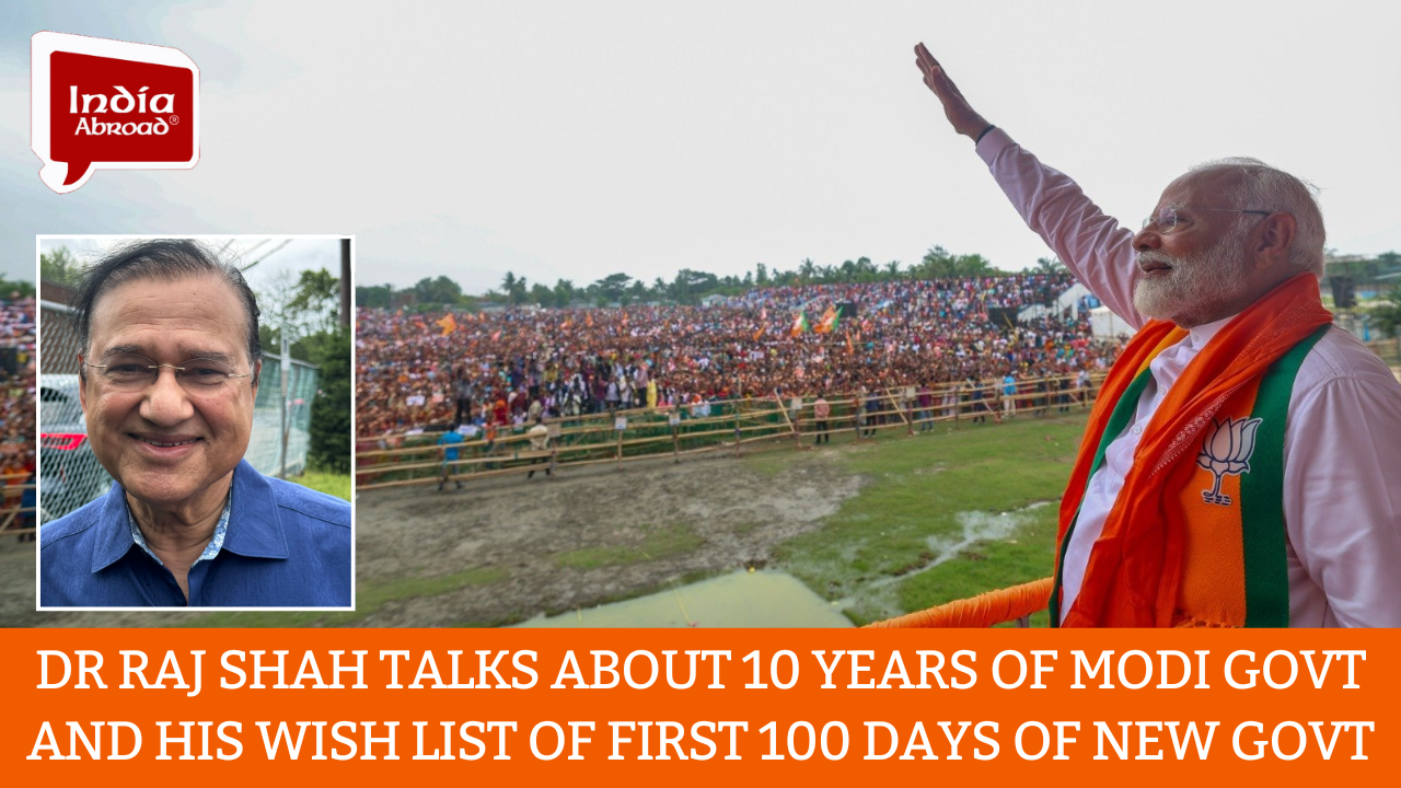 Dr Raj Shah talks about 10 years of Modi govt and his wish list of first 100 days of new govt